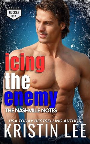 Icing the Enemy by Kristin Lee