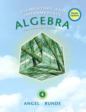 Elementary & Intermediate Algebra for College Students, Media Update by Lawrence Gilligan, Allen Angel, Dennis Runde