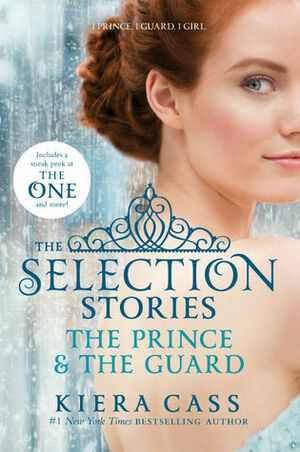 The Selection Stories: The Prince & The Guard by Kiera Cass