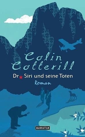 Dr. Siri und seine Toten by Colin Cotterill