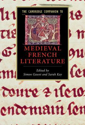 The Cambridge Companion to Medieval French Literature by 