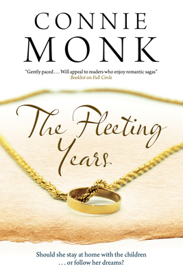 The Fleeting Years by Connie Monk