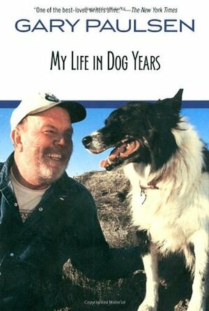 My Life in Dog Years by Ruth Wright Paulsen, Gary Paulsen