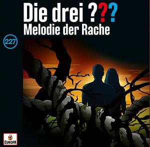 Die drei ??? Melodie der Rache  by 