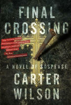 Final Crossing by Carter Wilson