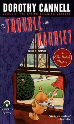 The Trouble with Harriet by Dorothy Cannell