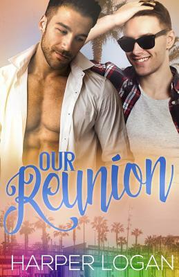 Our Reunion by Harper Logan