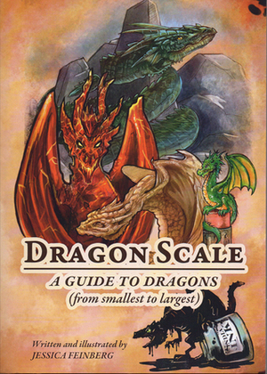 Dragon Scale: A Field Guide by Jessica Cathryn Feinberg