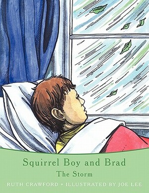 Squirrel Boy and Brad: The Storm by Ruth Crawford