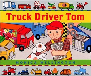 Truck Driver Tom by Monica Wellington