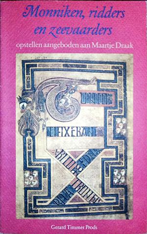 Monniken, ridders en zeevaarders: opstellen over vroeg-middeleeuwse Ierse cultuur en Middelnederlandse letterkunde by Doris Edel, Kees Veelenturf, Willem Pieter Gerritsen