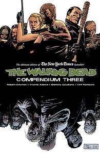 The Walking Dead: Compendium 3 by Robert Kirkman