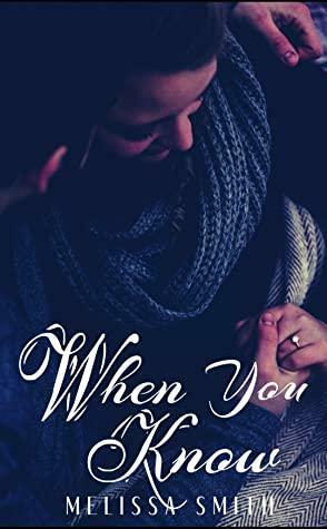 When You Know by Melissa Smith