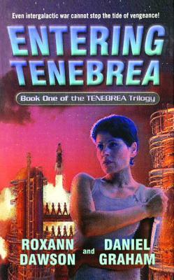 Entering Tenebrea by Daniel Graham, Roxann Dawson