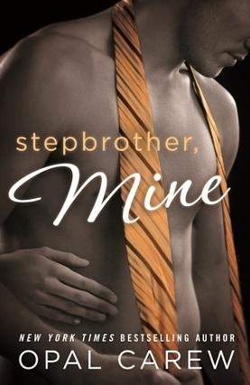 Stepbrother, Mine by Opal Carew