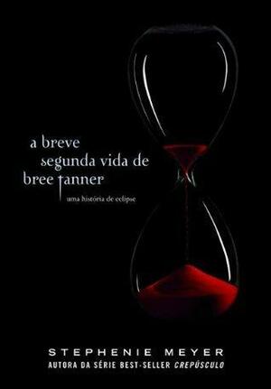 A breve segunda vida de Bree Tanner by Stephenie Meyer