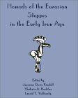 Nomads of the Eurasian Steppes in the Early Iron Age by Leonid T. Yablonsky