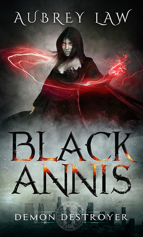 Black Annis 3: Demon Destroyer by Aubrey Law