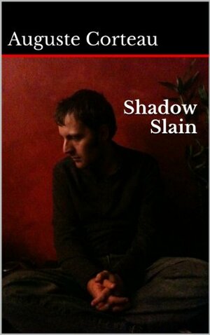 Shadow Slain by Auguste Corteau