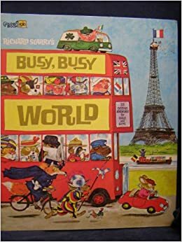 Richard Scarry's Busy, BusyWorld by Richard Scarry