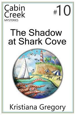 The Shadow at Shark Cove by Kristiana Gregory