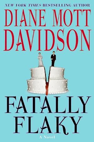 Fatally Flaky by Diane Mott Davidson