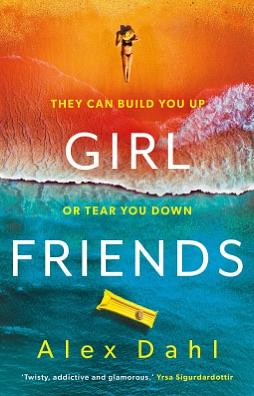Girl Friends by Alex Dahl