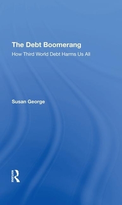 The Debt Boomerang by Susan George