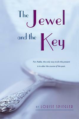 The Jewel and the Key by Louise Spiegler