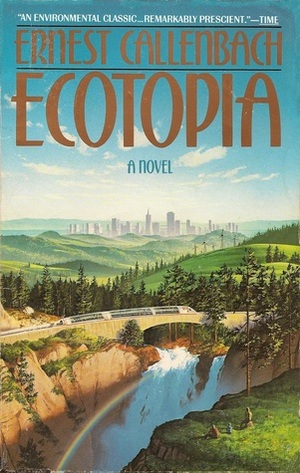 Ecotopia by Ernest Callenbach