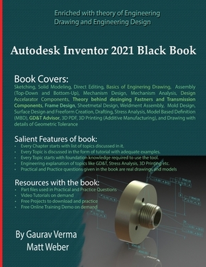 Autodesk Inventor 2021 Black Book by Matt Weber, Gaurav Verma