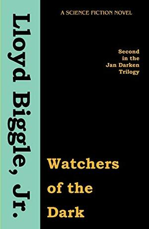 Watchers Of The Dark by Lloyd Biggle Jr.