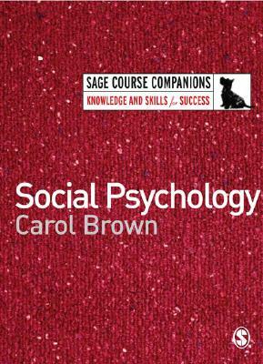 Social Psychology by Carol Brown