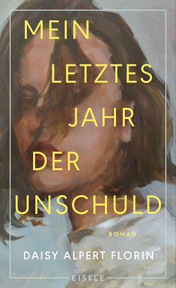 Mein letztes Jahr der Unschuld by Daisy Alpert Florin