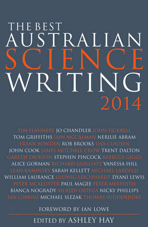 The Best Australian Science Writing 2014 by Ashley Hay, Ian Lowe