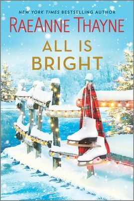 All Is Bright: A Christmas Romance by RaeAnne Thayne