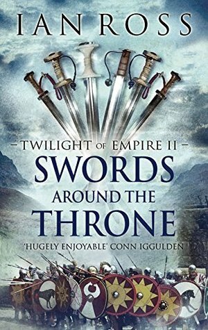 Swords Around the Throne by Ian James Ross