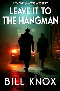 Leave it to the hangman by Bill Knox