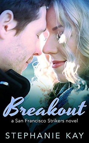 Breakout by Stephanie Kay