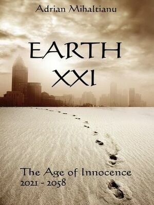 Earth XXI - The Age of Innocence by Adrian Mihaltianu