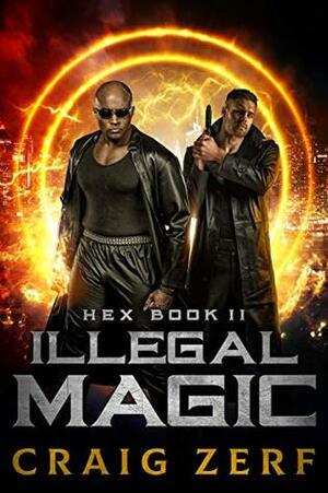 Illegal Magic by Craig Zerf, Mia Darien