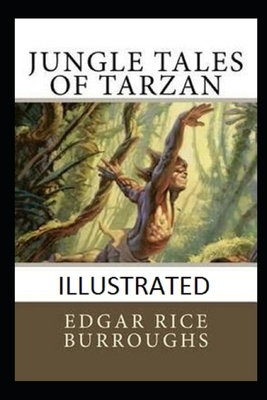 Jungle Tales of Tarzan Illustrated by Edgar Rice Burroughs