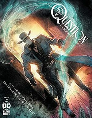 The Question: The Deaths of Vic Sage (2019-) #2 by Chris Sotomayor, Bill Sienkiewicz, Denys Cowan, Jeff Lemire