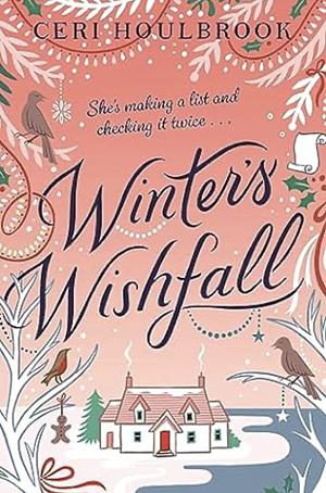 Winter's Wishfall by Ceri Houlbrook