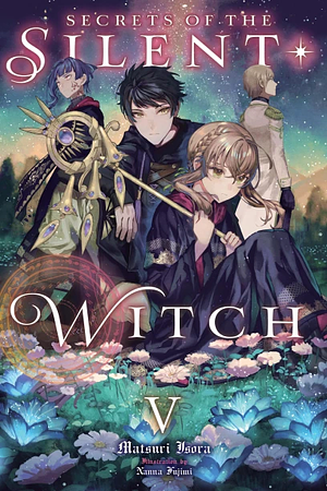 Secrets of the Silent Witch, Vol. V by Matsuri Isora