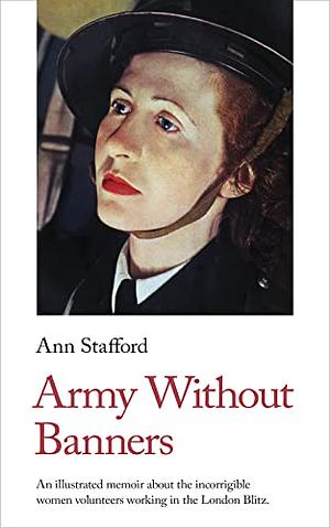 Army Without Banners by Ann Stafford