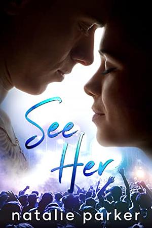 See Her by Natalie Parker