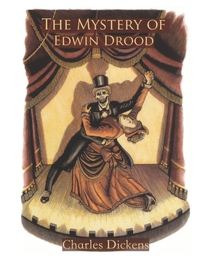 The Mystery of Edwin Drood (Illustrated & Annotated) by Charles Dickens