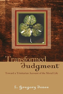 Transformed Judgment by L. Gregory Jones
