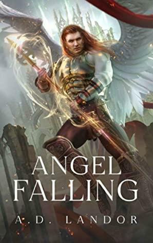 Angel Falling: A Noir Fantasy Thriller by A.D. Landor, A.D. Landor